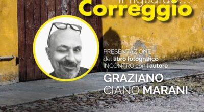 Con un occhio ti riguardo … Correggio |  Presentazione libro Graziano Ciano Marani