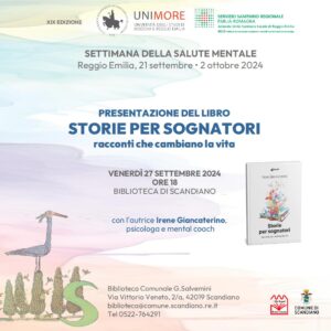 VENERDì 27 SETTEMBRE
ore 18
Presentazione del libro “Storie per sognatori: racconti che cambiano la vita”
con l'autrice Irene Giancaterino,psicologa e mental coach