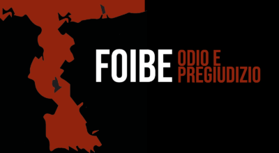 Foibe. Odio e pregiudizio