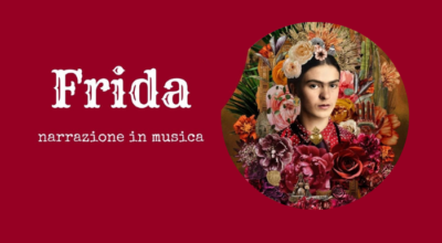 Frida. Narrazione in musica