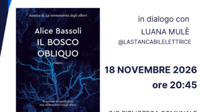 Presentazione di “Il bosco obliquo” di Alice Bassoli